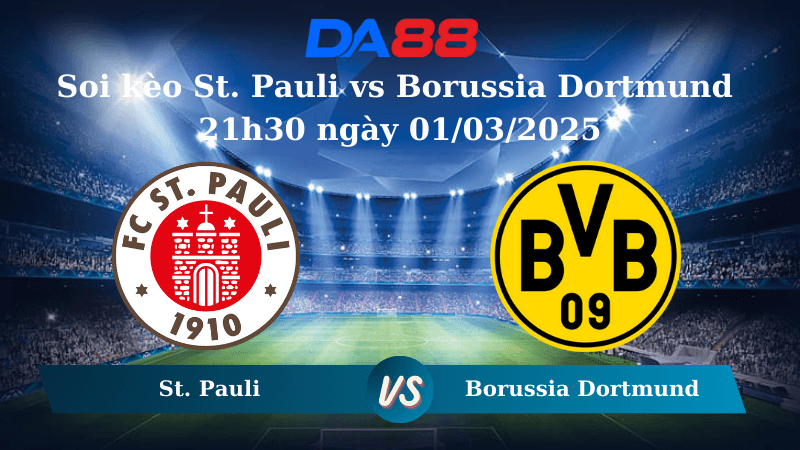 DA88 Nhận định soi kèo St. Pauli vs Borussia Dortmund 21h30 ngày 01/03/2025 – Bundesliga