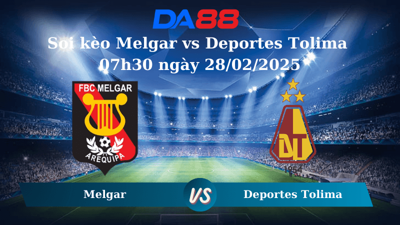 DA88 Nhận định soi kèo Melgar vs Deportes Tolima 07h30 ngày 28/02/2025 – Vòng Loại Copa Libertadores